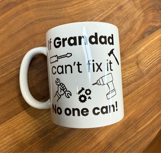 “If grandad can’t fix it" - novelty mug