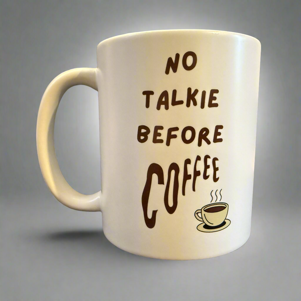 No talkie before coffee