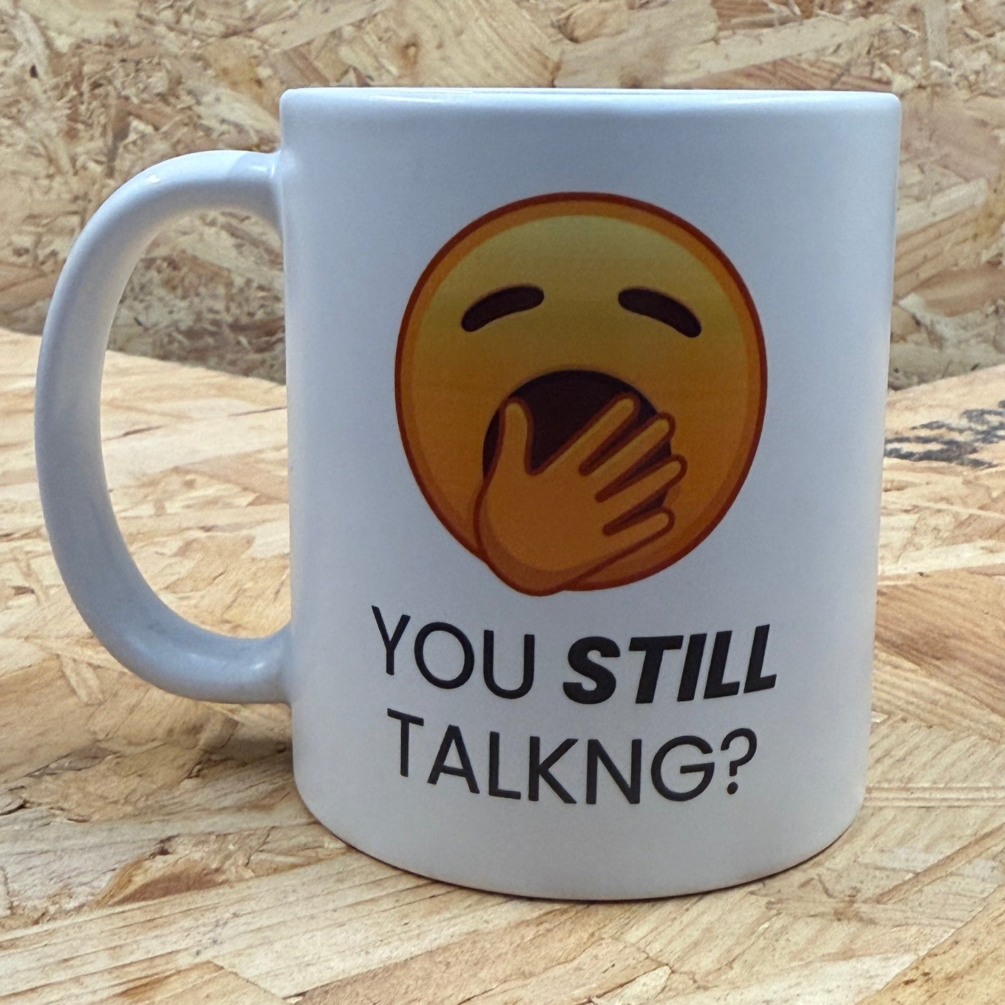 "You still talking?" with Yawn emoji - mug